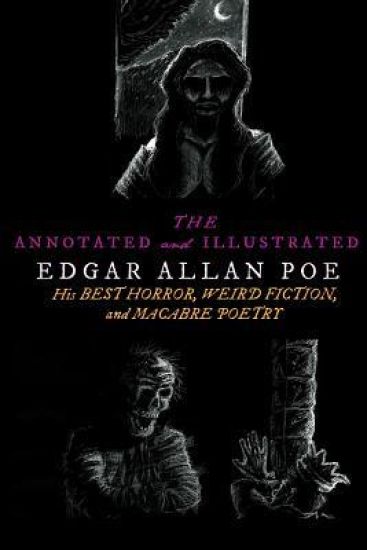 The Annotated and Illustrated Edgar Allan Poe