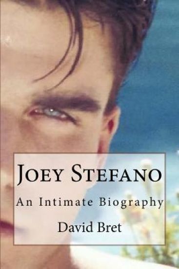 Joey Stefano: An Intimate Biography