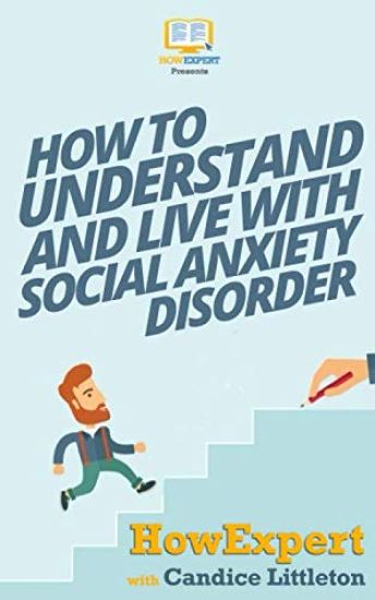 How To Understand And Live With Social Anxiety