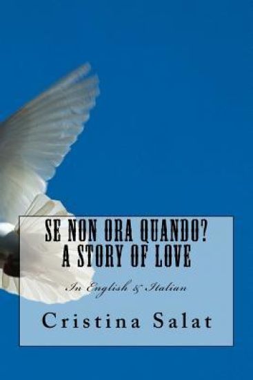 Se Non Ora Quando? A Story of Love