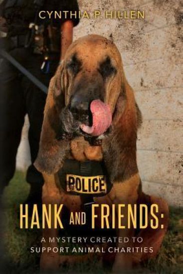 HANK and FRIENDS: A Mystery created to support Animal Charities