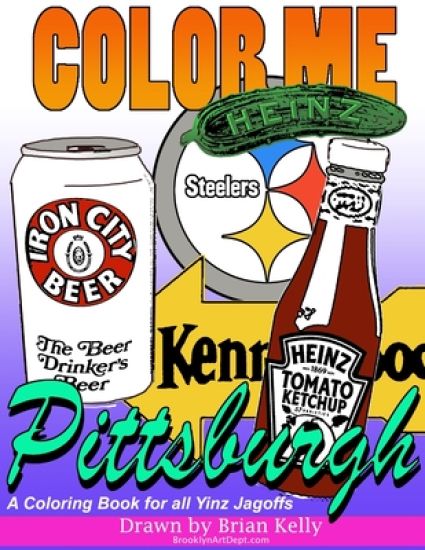 Color Me Pittsburgh: A coloring book for all ages about Pittsburgh