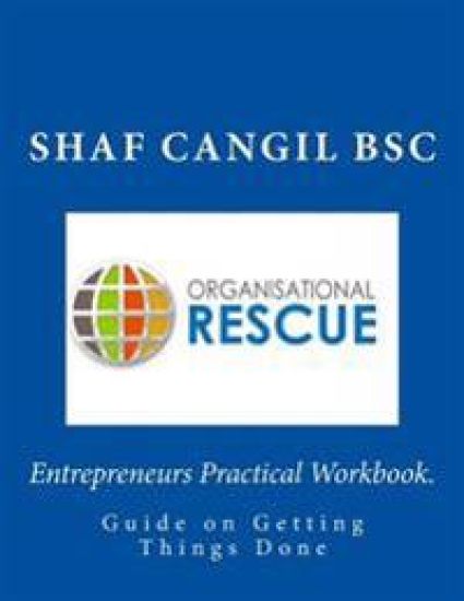 Entrepreneurs Practical Workbook.: Guide on Getting Things Done.