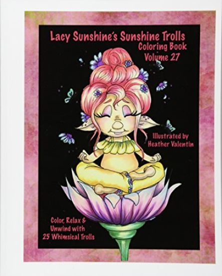 Lacy Sunshine's Sunshine Trolls Coloring Book Volume 27: Whimsical Lovable Bright-Eyed Trolls Coloring For All Ages