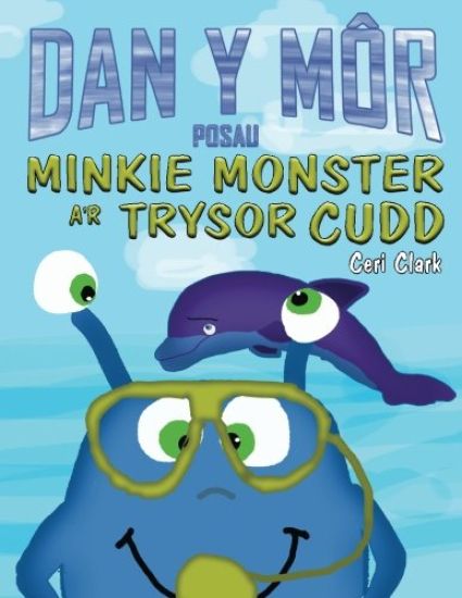 Posau o Dan y Môr: Minkie Monster a'r Trysor Cudd
