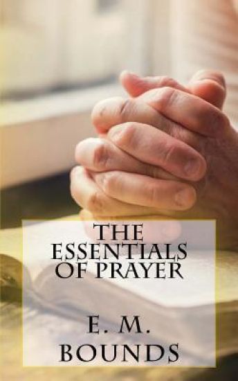 The Essentials of Prayer
