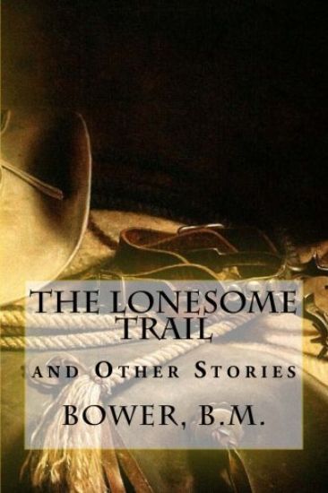 The Lonesome Trail: and Other Stories