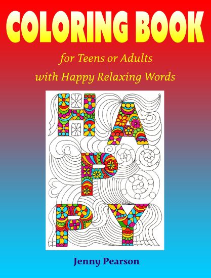 Coloring Book for Teens or Adults with Happy Relaxing Words