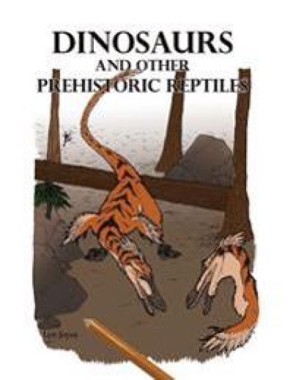 Dinosaurs and Other Prehistoric Reptiles