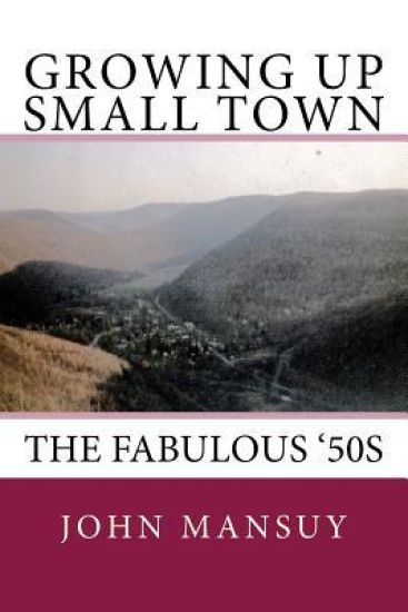 Growing Up Small Town: the Fabulous '50s