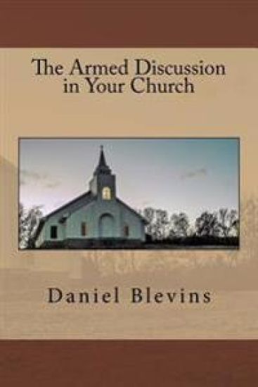 The Armed Discussion in Your Church