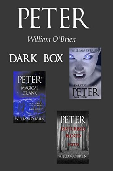 Peter: Dark Box (Peter: A Darkened Fairytale, Vol 9, 10 & 14): Peter: A Darkened Fairytale