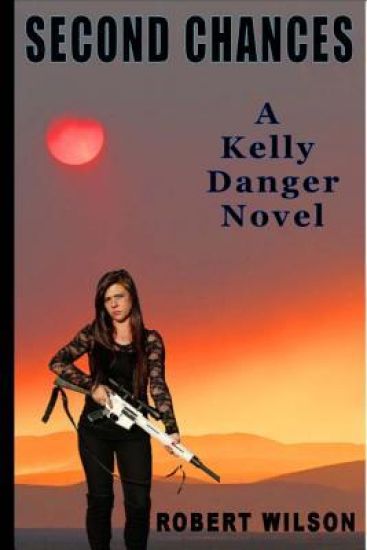 Second Chances: A Kelly Danger Novel