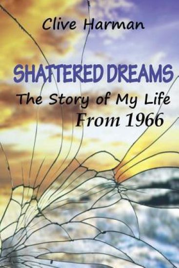 Shattered Dreams: The Story of My Life from 1966