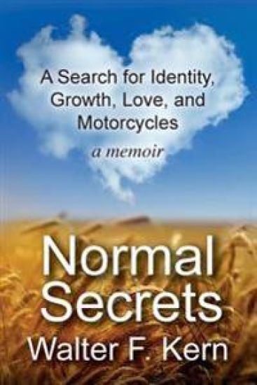 Normal Secrets: A Search for Identity, Growth, Love, and Motorcycles - a memoir