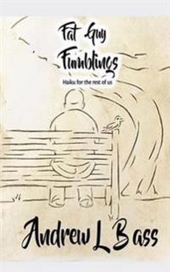 Fat Guy Fumblings: Haikus for the rest of us