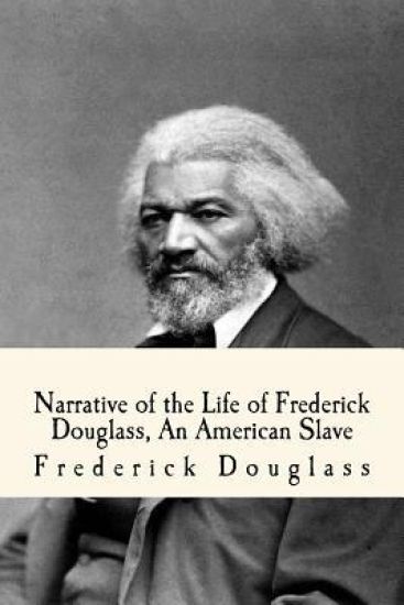 Narrative of the Life of Frederick Douglass, an American Slave
