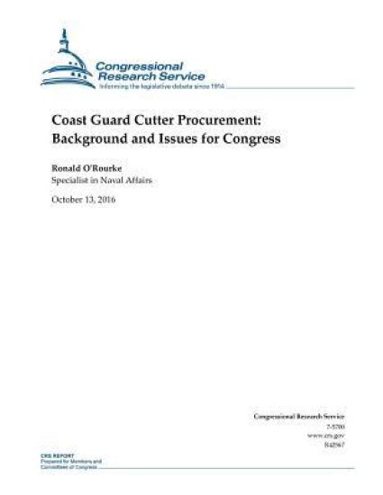 Coast Guard Cutter Procurement: Background and Issues for Congress: R42567