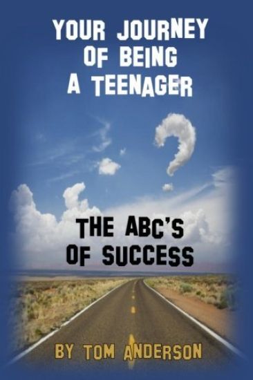 Your Journey Of Being A Teenager - The ABC's of Success