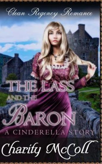 The Lass and The Baron: A Cinderella Story