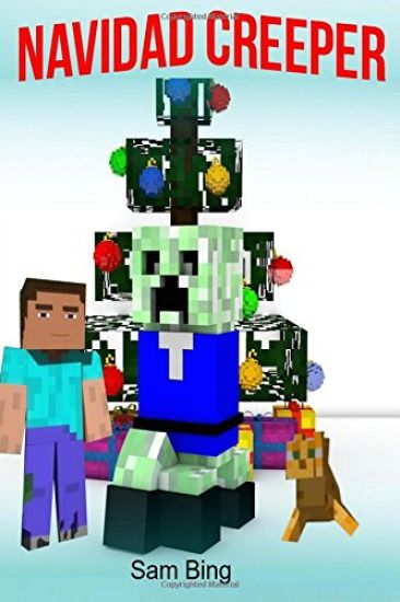 Navidad Creeper: Un Cuento de Festividad (No Oficial Minecraft Libro en Espanol)