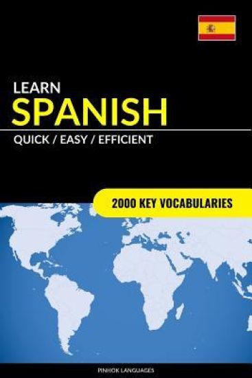 Learn Spanish - Quick / Easy / Efficient