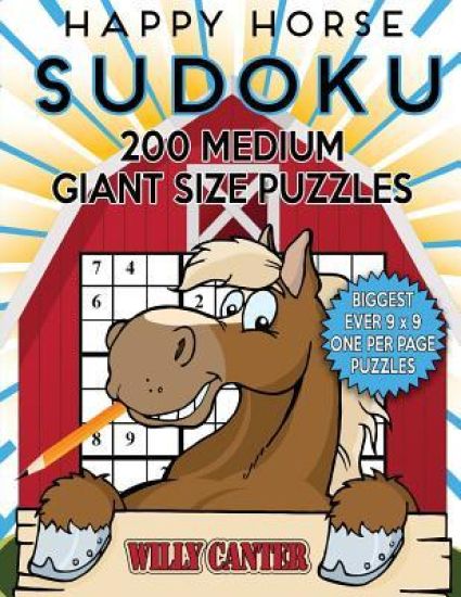 Happy Horse Sudoku 200 Medium Giant Size Puzzles: The Biggest Ever 9 x 9 One Per Page Puzzles