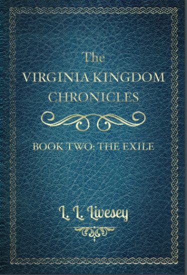 The Virginia Kingdom Chronicles: Book Two: The Exile