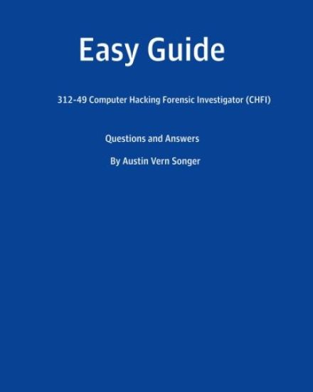 Easy Guide: 312-50 Certified Ethical Hacker (CEH): Questions and Answers