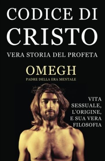 Codice Di Cristo: Vera Storia del Profeta