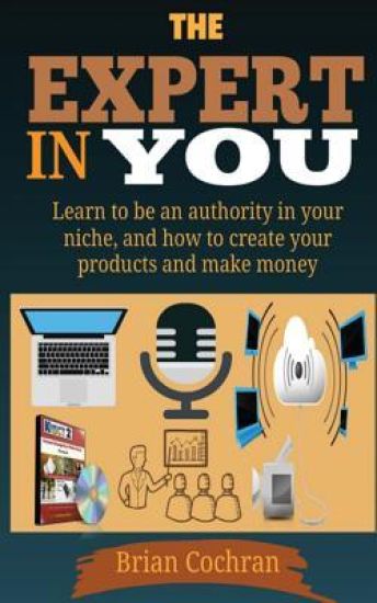 The Expert In You: Learn how to be an authority in your niche, and how to create your product(s) and make a living from your product.