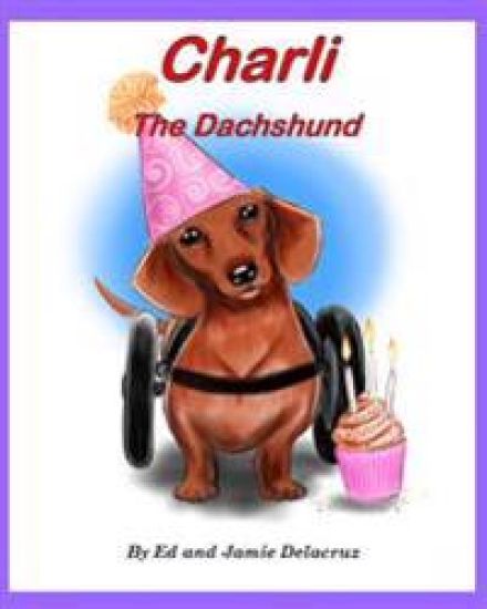 Charli the Dachshund: A Book for Dachshund Lovers