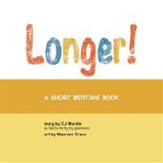 Longer!