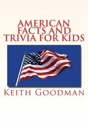 American Facts and Trivia for Kids