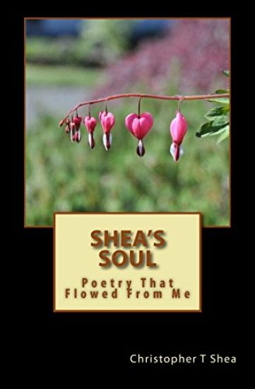 Shea's Soul: Poetry That Flowed From Me