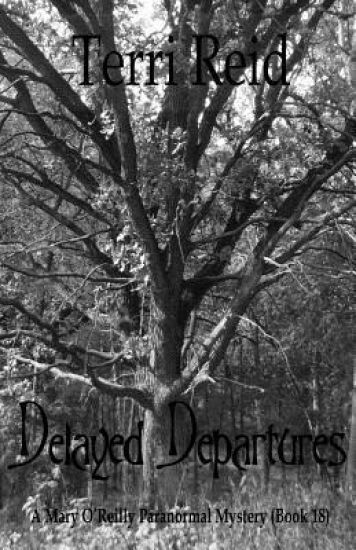 Delayed Departures - A Mary O'Reilly Paranormal Mystery (Book 18)