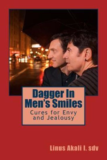 Dagger In Men's Smiles: Cures for Envy and Jealousy