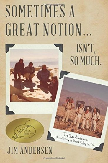 Sometimes a Great Notion... Isn't, so much.: The Sandwalkers: Mt. Whitney to Death Valley in 1974
