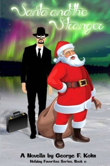 Santa and the Stranger: A Novella by George F. Kohn
