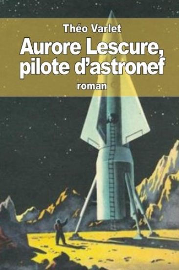 Aurore Lescure: pilote d'astronef