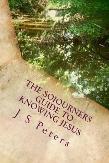 The Sojourners Guide To Knowing Jesus