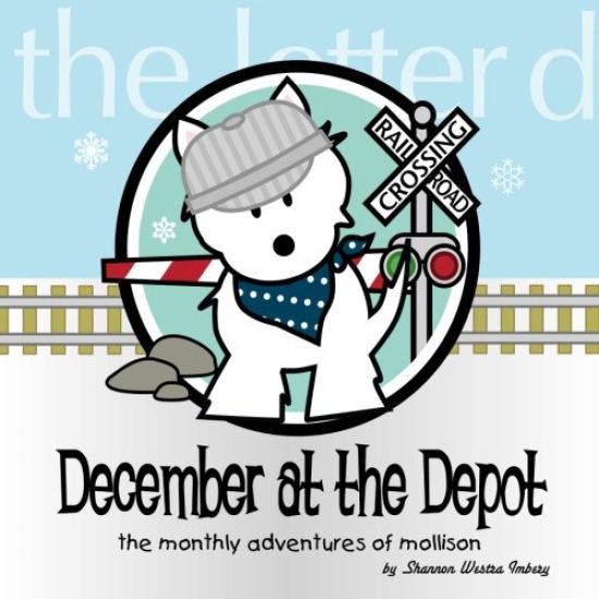 December at the Depot: The Monthly Adventures of Mollison