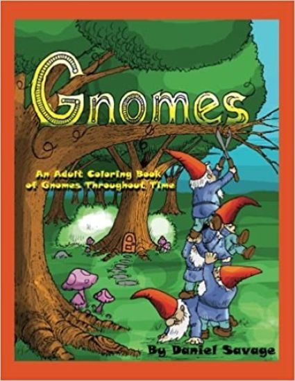 Gnomes: An Adult Coloring Book of Gnomes Throughout Time