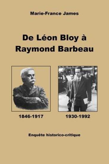 De Léon Bloy à Raymond Barbeau: Enquête historico-critique