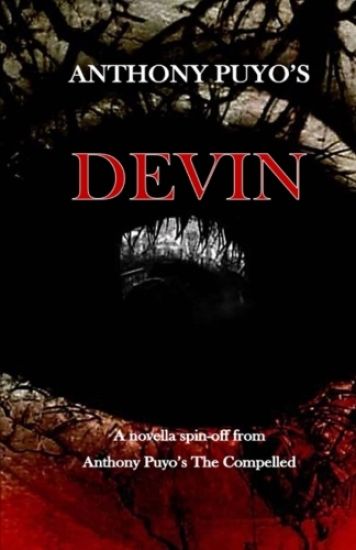 Anthony Puyo's Devin: A novella spin-off from Anthony Puyo's The Compelled