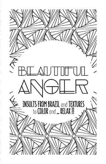 Beautiful Anger: Adult coloring book with textures and insults from Brazil