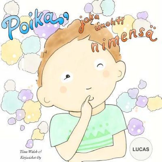 Poika, joka unohti nimens? LUCAS