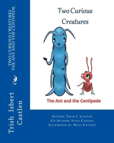 Two Curious Creatures: The Ant and the Centipede.
