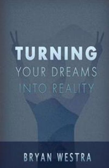 Turning Your Dreams Into Reality