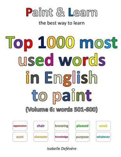Top 1000 most used words in English to paint (Volume 6: words 501-600)